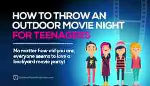 How to Throw an Outdoor Movie Night for Teenagers in Your Backyard