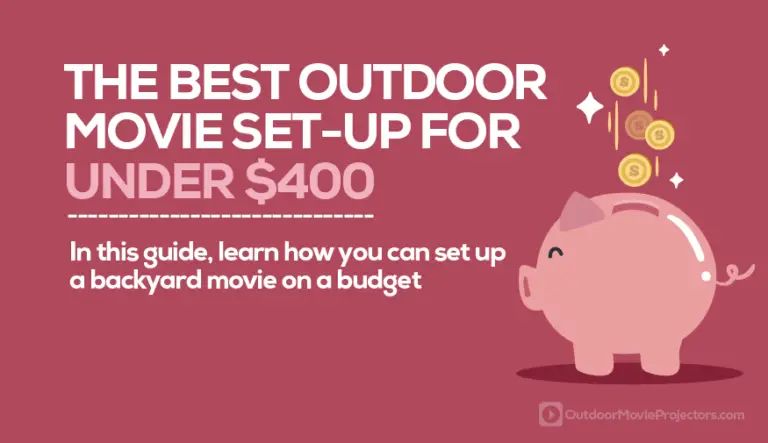 The Best Outdoor Movie Set-Up for Under $400
