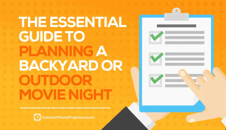 The Essential Guide to Planning the Best Ever Outdoor Movie Night or Backyard Movie Party