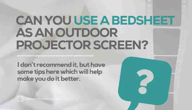 Can you use a bedsheet as a backyard movie projector screen