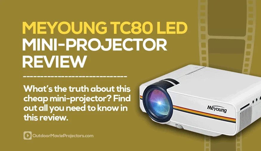 Meyoung TC80 Projector Review