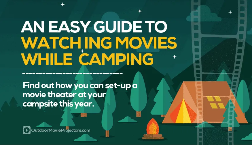 Watching movies whilst camping